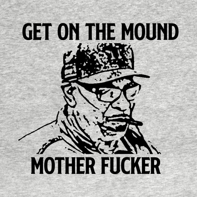 Dusty Baker Get On The Mound, Mother Fucker! by AstrosAtoZ